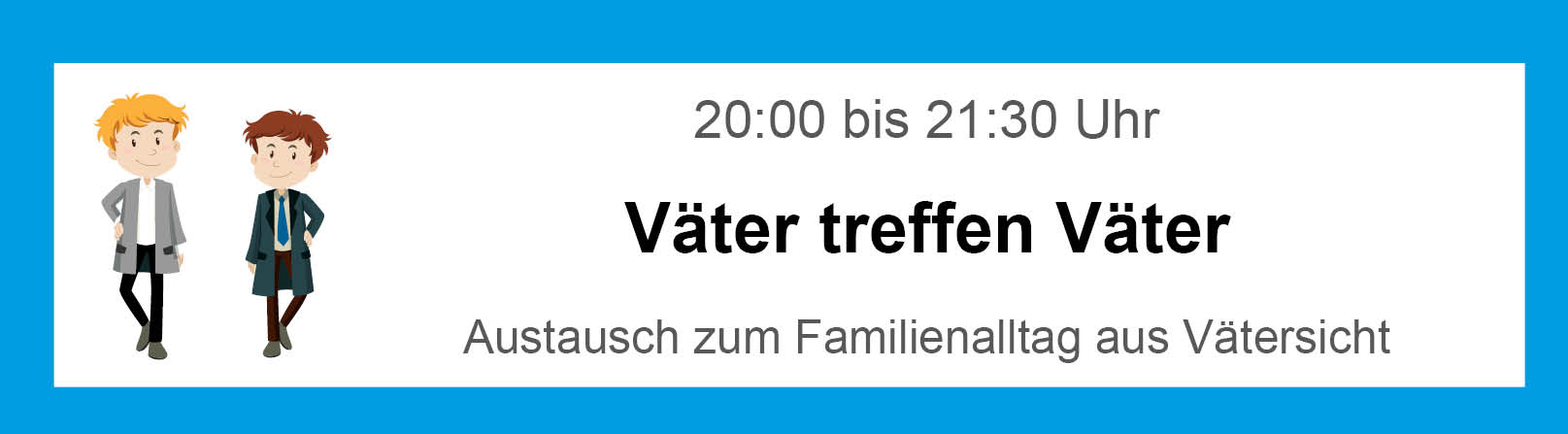 Familientreff Kunkelhaus Überlingen, Angebot Väter treffen Väter